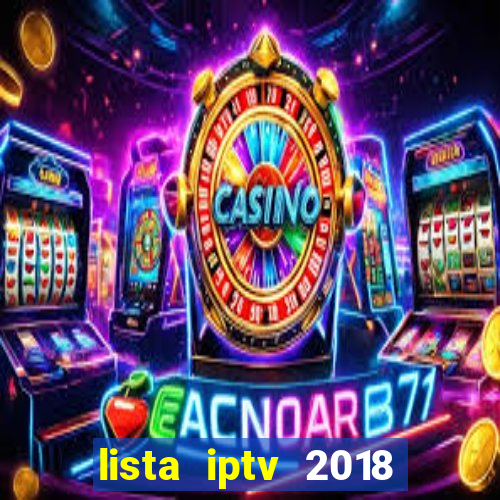 lista iptv 2018 gratis atualizada futebol