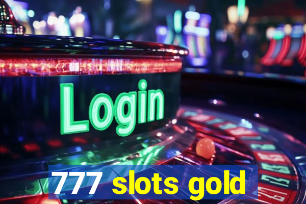 777 slots gold