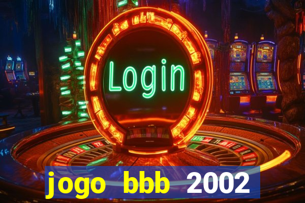 jogo bbb 2002 download android