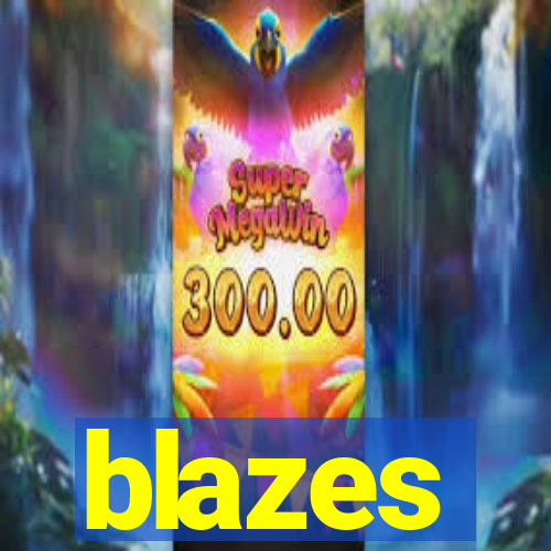 blazes