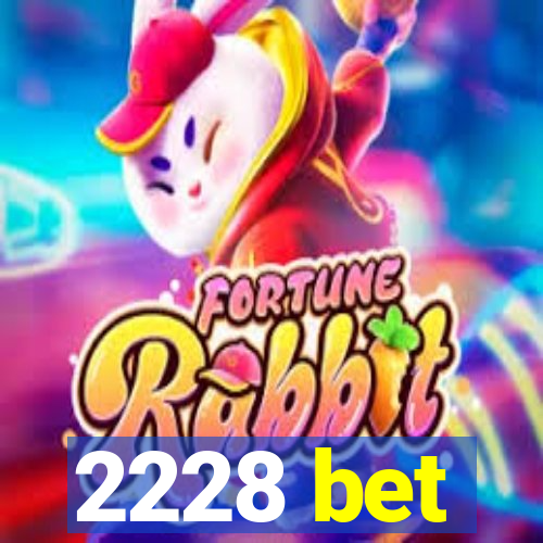 2228 bet