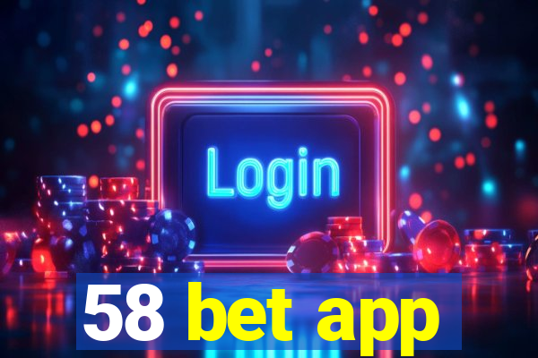 58 bet app