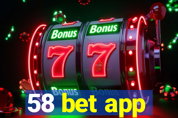 58 bet app