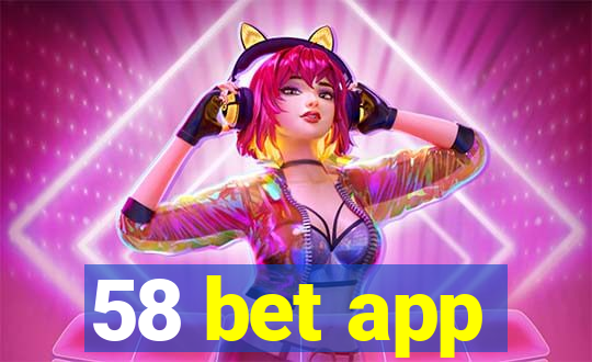 58 bet app