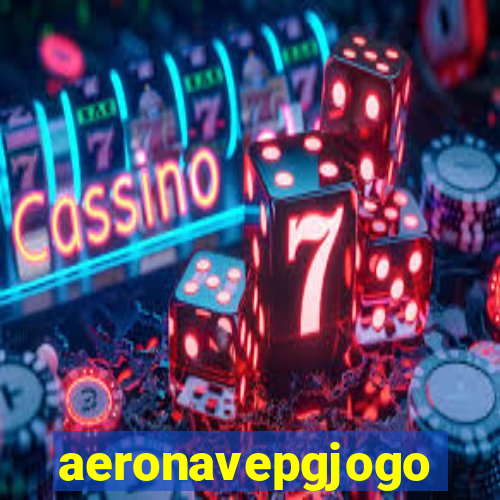 aeronavepgjogo