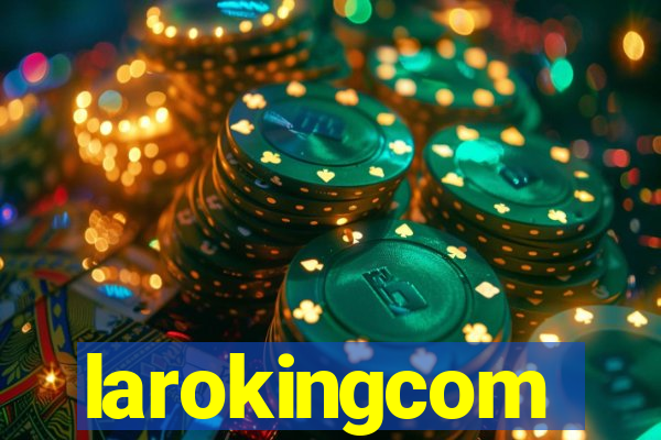 larokingcom