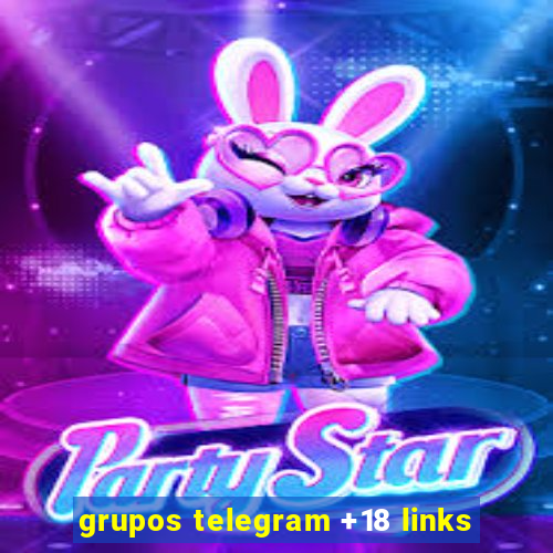 grupos telegram +18 links