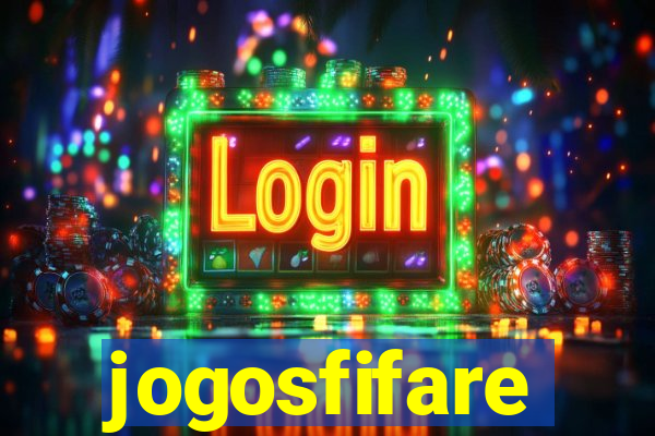 jogosfifare