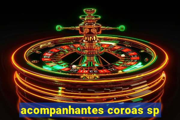 acompanhantes coroas sp