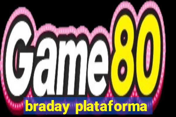 braday plataforma