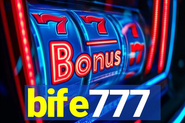 bife777