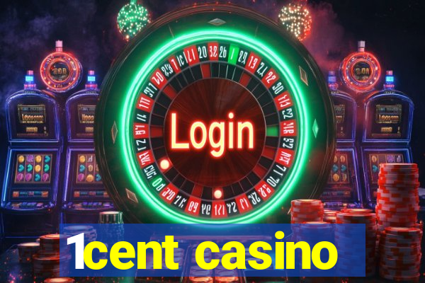 1cent casino