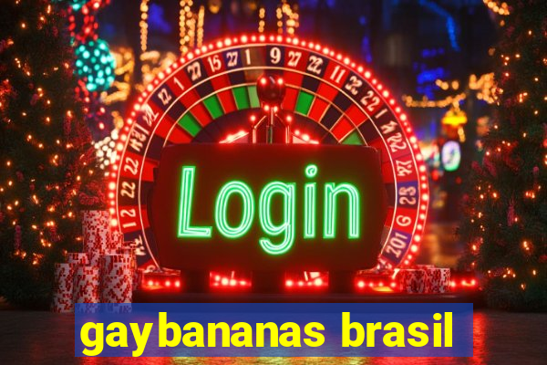 gaybananas brasil