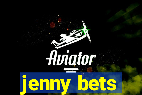 jenny bets