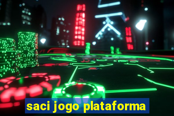 saci jogo plataforma