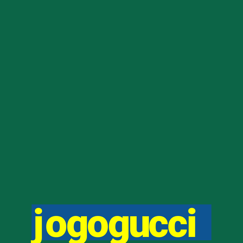 jogogucci