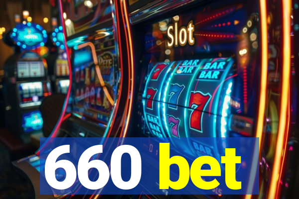 660 bet