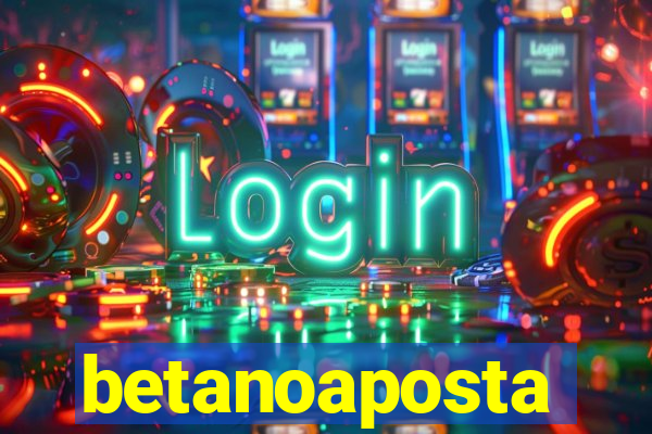 betanoaposta