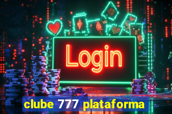 clube 777 plataforma