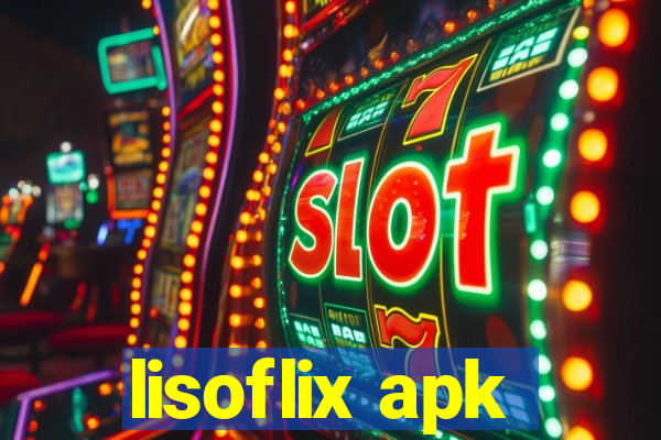 lisoflix apk