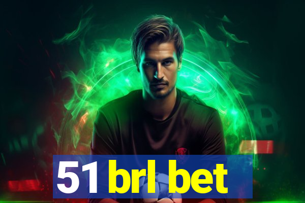 51 brl bet