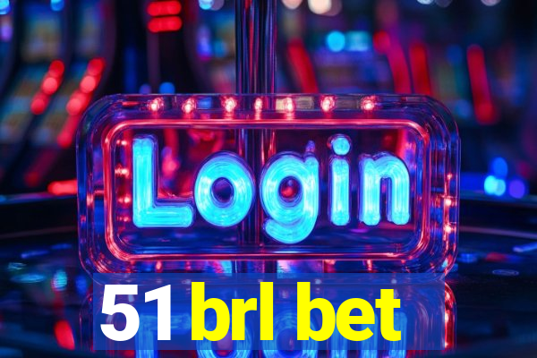 51 brl bet