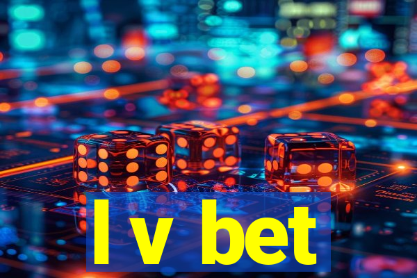 l v bet