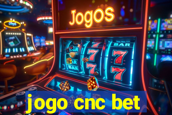 jogo cnc bet