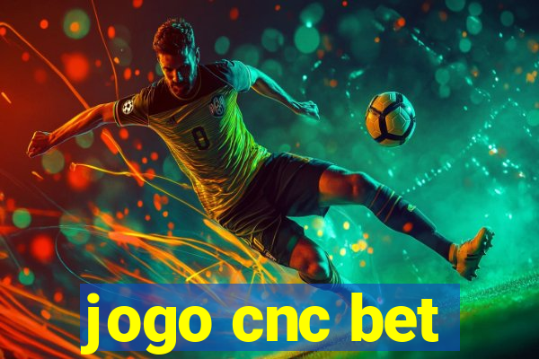 jogo cnc bet