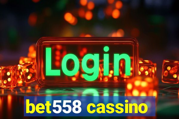 bet558 cassino