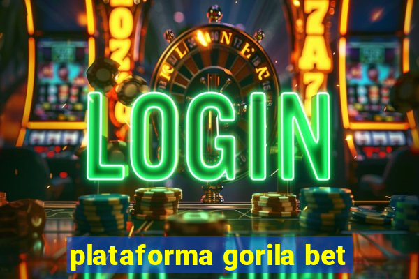 plataforma gorila bet