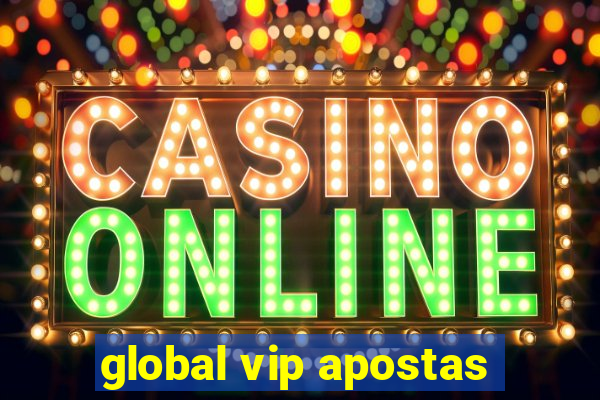 global vip apostas