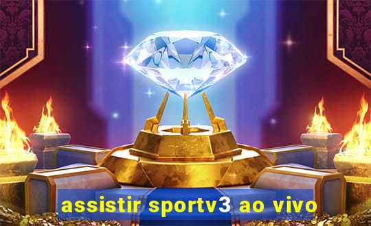 assistir sportv3 ao vivo