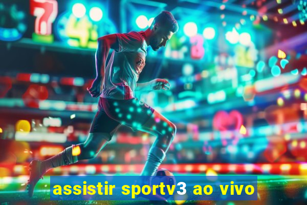 assistir sportv3 ao vivo