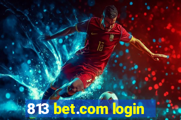 813 bet.com login