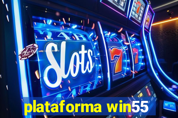 plataforma win55