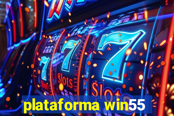 plataforma win55