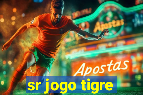 sr jogo tigre