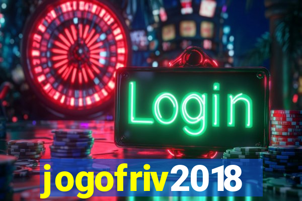 jogofriv2018