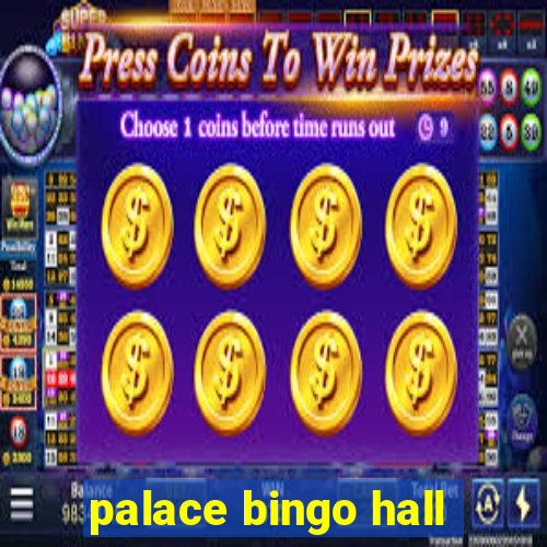 palace bingo hall