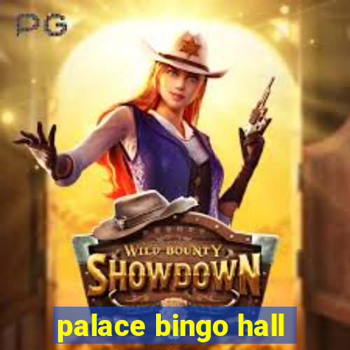 palace bingo hall