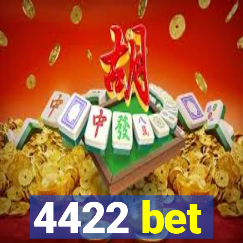 4422 bet