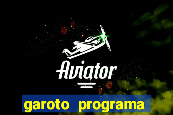 garoto programa zona leste