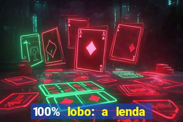 100% lobo: a lenda da pedra da lua 2 temporada