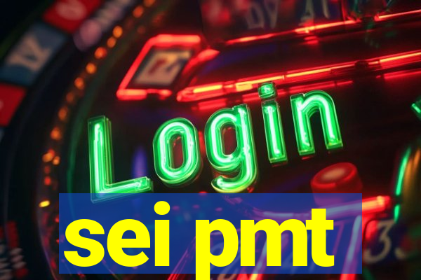 sei pmt