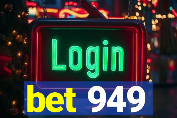 bet 949