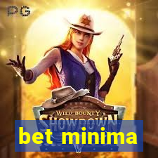 bet minima