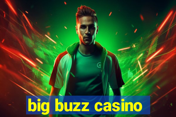 big buzz casino