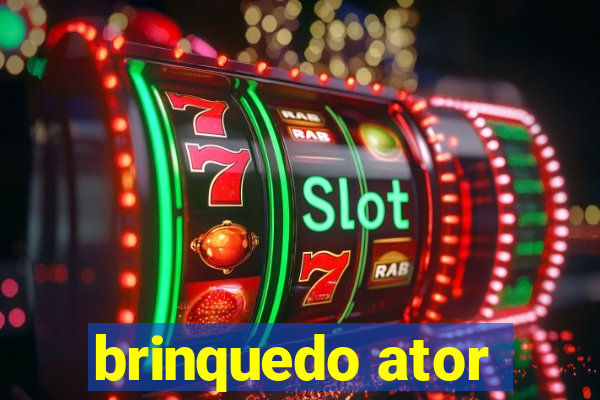 brinquedo ator