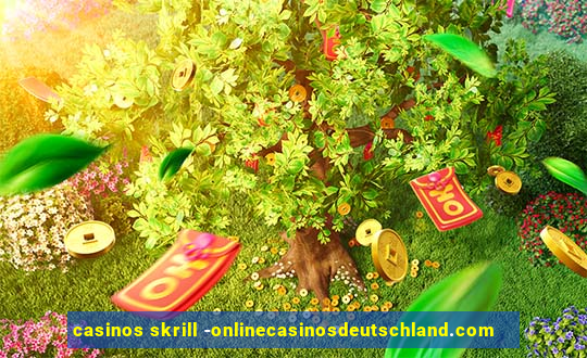 casinos skrill -onlinecasinosdeutschland.com